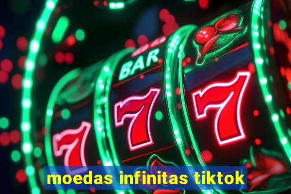 moedas infinitas tiktok